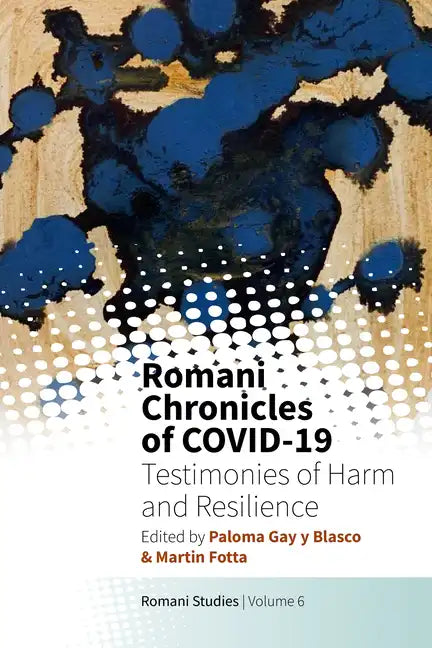 Romani Chronicles of Covid-19: Testimonies of Harm and Resilience - Paperback