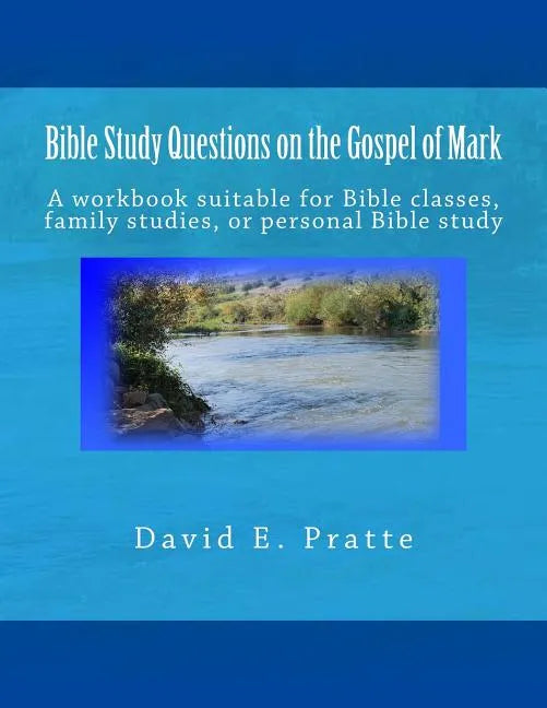 Bible Study Questions on the Gospel of Mark: A workbook suitable for Bible classes, family studies, or personal Bible study - Paperback