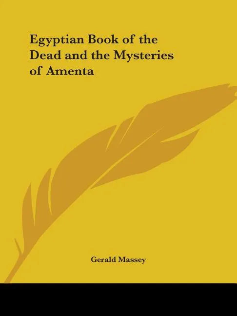 Egyptian Book of the Dead and the Mysteries of Amenta - Paperback