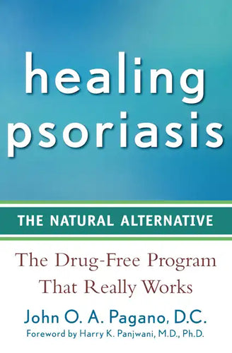 Healing Psoriasis: The Natural Alternative - Paperback