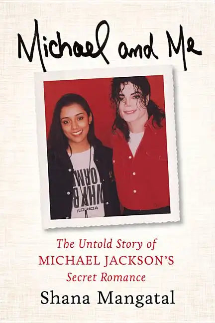 Michael and Me: The Untold Story of Michael Jackson's Secret Romance - Hardcover