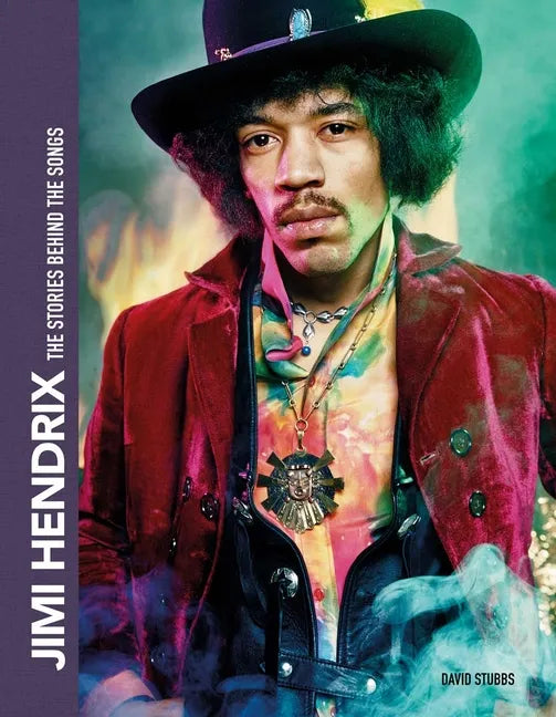 Jimi Hendrix: The Stories Behind the Songs - Hardcover