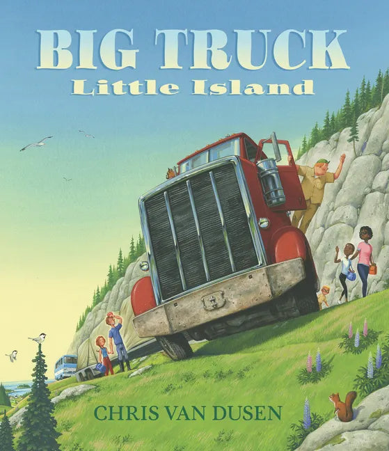 Big Truck Little Island - Hardcover