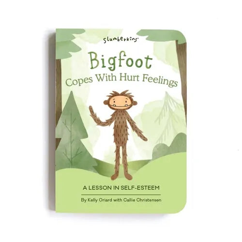 Bigfoot Copes with Hurt Feelings: A Lesson in Self-Esteem - Board Book