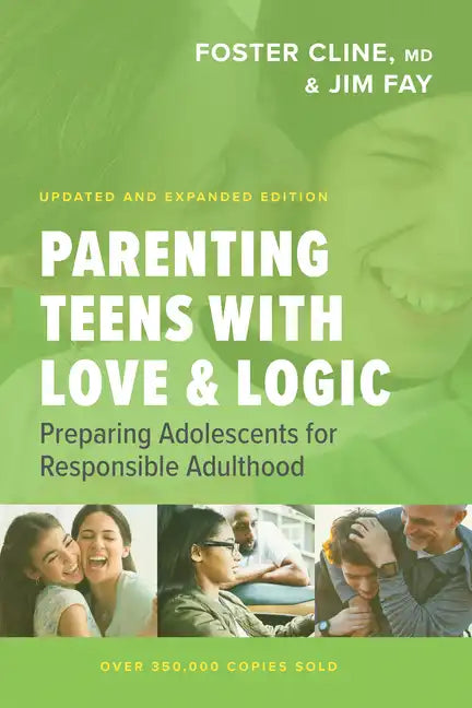 Parenting Teens with Love and Logic: Preparing Adolescents for Responsible Adulthood - Paperback