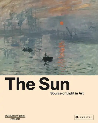 The Sun: The Source of Light in Art - Hardcover