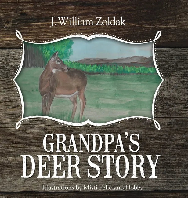 Grandpa's Deer Story - Hardcover