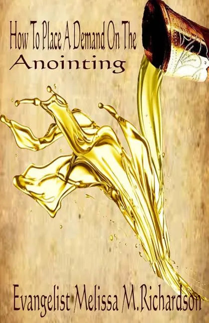 How To Place A Demand On The Anointing - Paperback