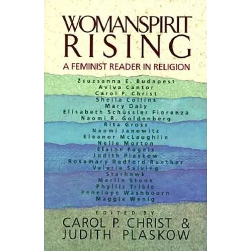 Womanspirit Rising: A Feminist Reader in Religion - Paperback