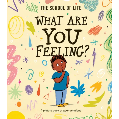 What Are You Feeling?: A Picture Book of Your Emotions - Hardcover