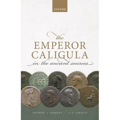 The Emperor Caligula in the Ancient Sources - Paperback