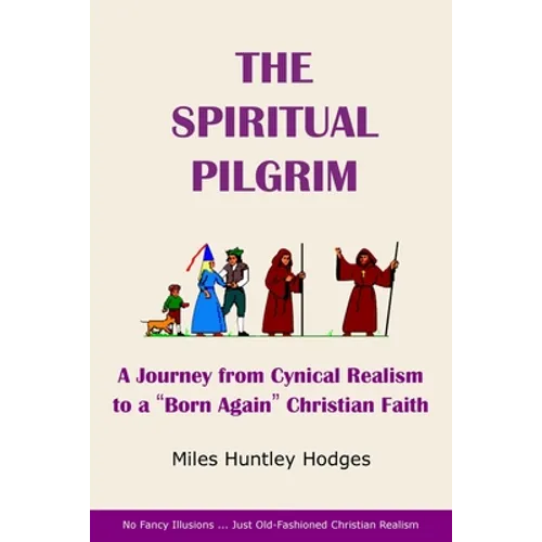 The Spiritual Pilgrim: A Journey from Cynical Realism to 