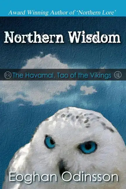 Northern Wisdom: The Havamal, Tao of the Vikings - Paperback