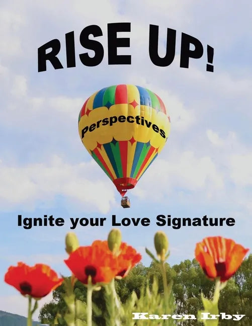 Rise Up! Perspectives: Ignite your Love Signature - Paperback