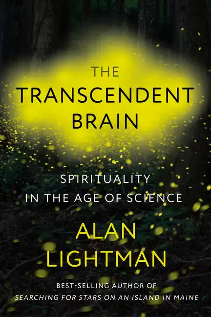 The Transcendent Brain: Spirituality in the Age of Science - Hardcover