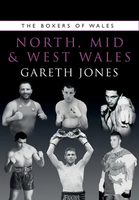The Boxers of North, Mid and West Wales - Paperback