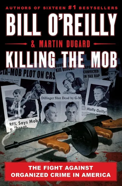 Killing the Mob: The Fight Against Organized Crime in America - Hardcover