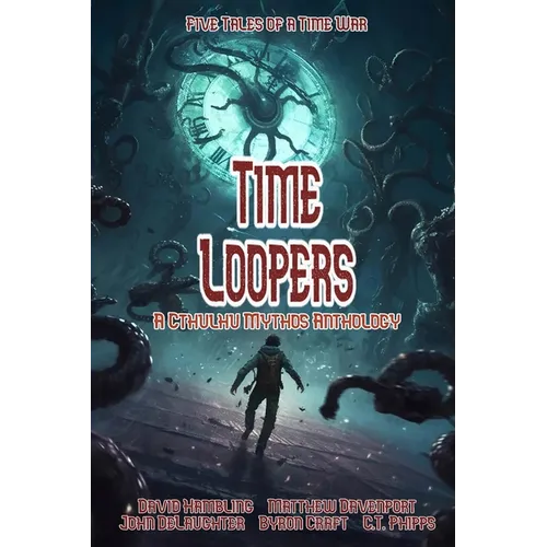 Time Loopers: Five Tales from a Time War - Paperback