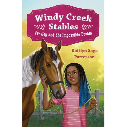 Windy Creek Stables: Presley and the Impossible Dream - Paperback