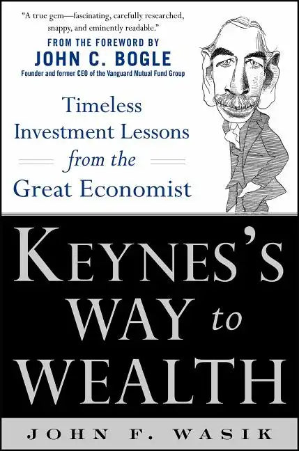 Keynes's Way to Wealth: Timeless Investment Lessons from the Great Economist - Hardcover