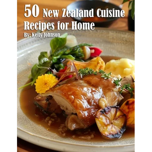 50 New Zealand Cuisine Recipes for Home - Paperback