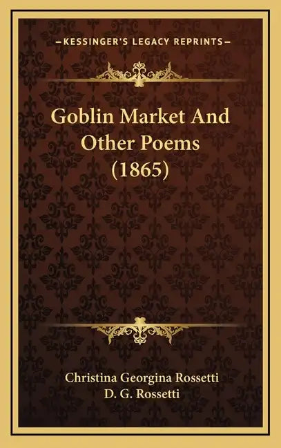 Goblin Market And Other Poems (1865) - Hardcover