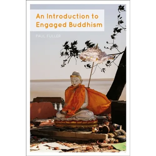 An Introduction to Engaged Buddhism - Hardcover