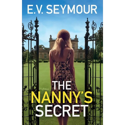 The Nanny's Secret: An absolutely addictive psychological thriller with a shocking final twist - Paperback