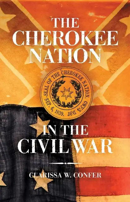 The Cherokee Nation in the Civil War - Paperback