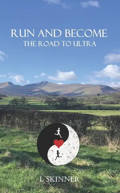 Run and Become: The road to ultra - Paperback