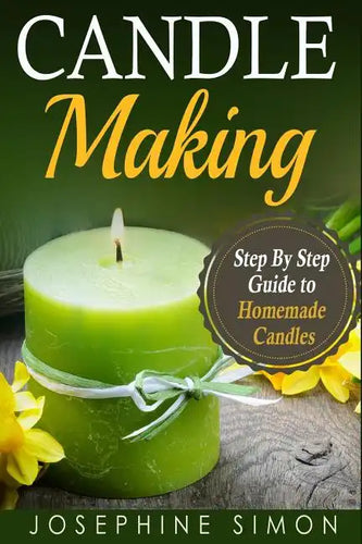 Candle Making: Step-by-Step Guide to Homemade Candles - Paperback
