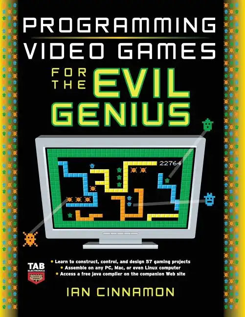 Programming Video Games for the Evil Genius - Paperback