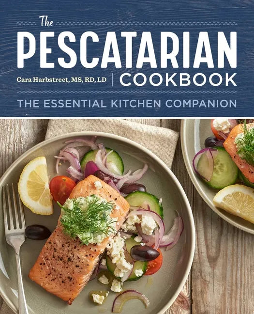 The Pescatarian Cookbook: The Essential Kitchen Companion - Paperback
