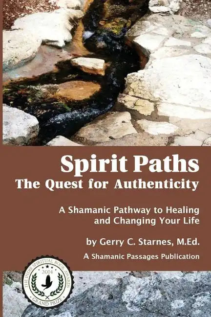 Spirit Paths: The Quest for Authenticity - Paperback