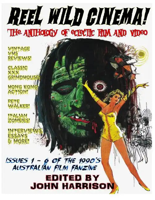 Reel Wild Cinema!: The Anthology of Eclectic Film & Video - Paperback