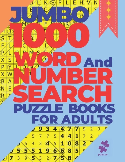Jumbo 1000 Word And Number Search Puzzle Books For Adults: 500 Word Search Puzzles and 500 Number Search Puzzles - Paperback