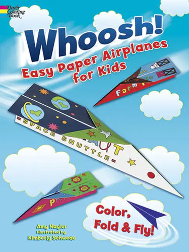 Whoosh! Easy Paper Airplanes for Kids: Color, Fold and Fly! - Paperback