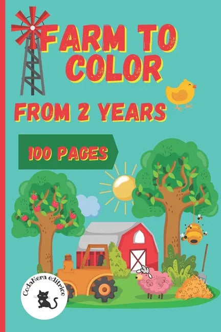 Farm to Color from 2 Years 100 Pages Codanera Editrice: Colouring Book 24 Months Farm with Names of the Figures Large Characters Book Activity Book 2 - Paperback