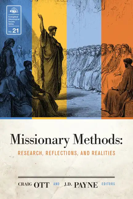 Missionary Methods: Research, Reflections, and Realities - Paperback