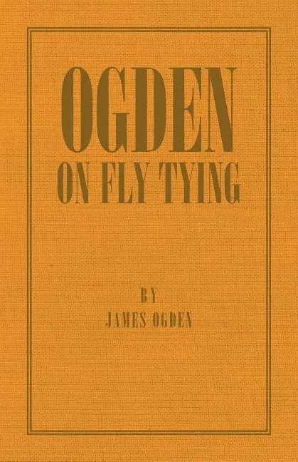 Ogden on Fly Tying - Paperback