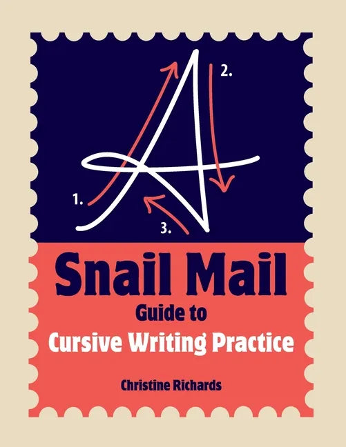 A Snail Mail Guide to Cursive Writing Practice - Paperback