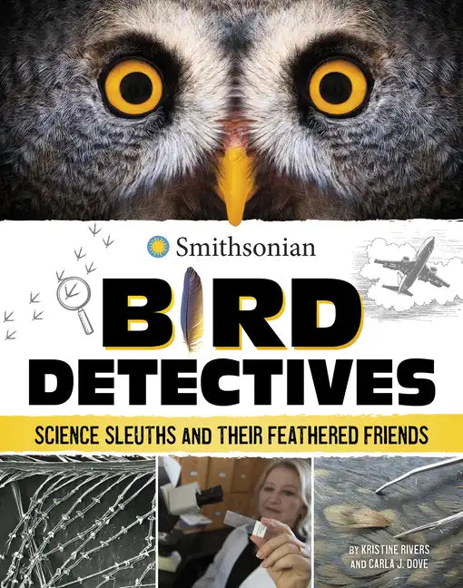 Bird Detectives: Science Sleuths and Their Feathered Friends - Hardcover