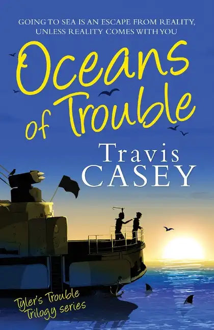 Oceans of Trouble: Tyler's Trouble Trilogy Series - Paperback