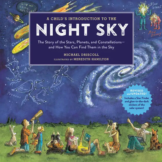 A Child's Introduction to the Night Sky: The Story of the Stars, Planets, and Constellations--And How You Can Find Them in the Sky - Hardcover
