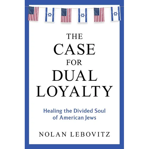 The Case for Dual Loyalty - Paperback