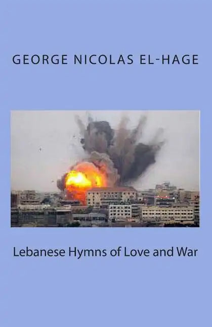 Lebanese Hymns of Love and War - Paperback