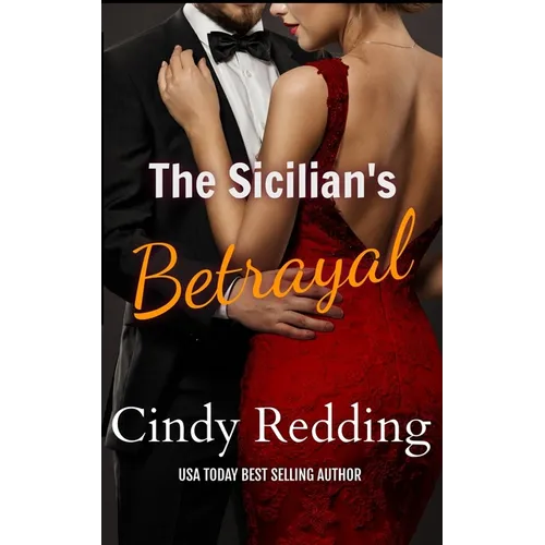The Sicilian's Betrayal: A second chance romance and a secret child. - Paperback