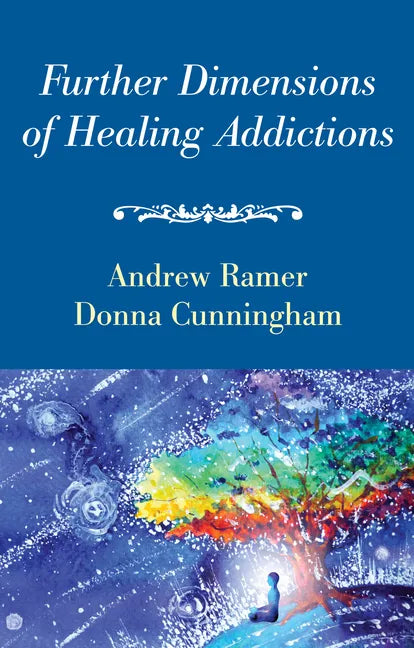 Further Dimensions of Healing Addictions - Paperback