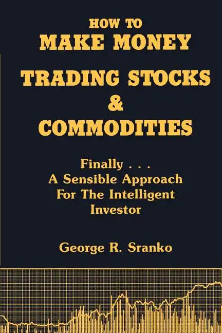 How to Make Money Trading Stocks & Commodities - Paperback
