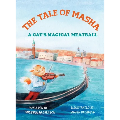 Tale of Masha: A Cat's Magical Meatball - Hardcover